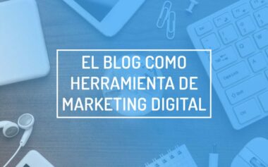Blog como herramienta de Marketing Digital