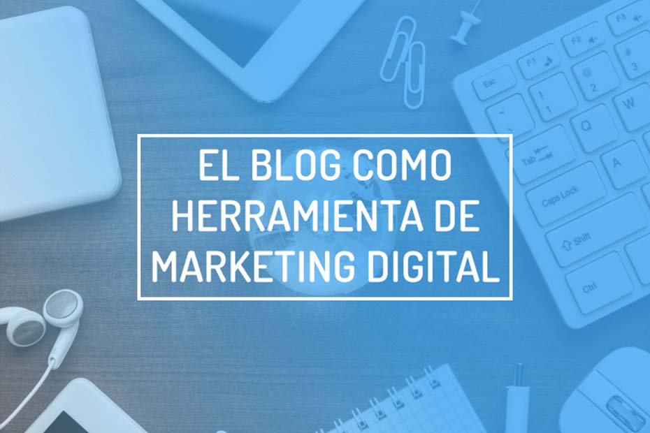 Blog como herramienta de Marketing Digital